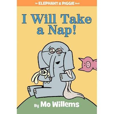 I Will Take a Nap! (Hardcover)by Mo Willems