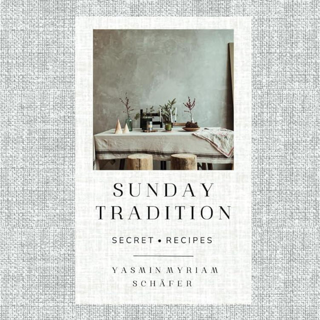 Sunday Tradition - ein stilvolles Rezeptbuch für deine liebsten Sonntagsgerichte: Ein Rezeptbuch für geheime Familienrezepte und besondere ... für ein schönes Interior) (German Edition)