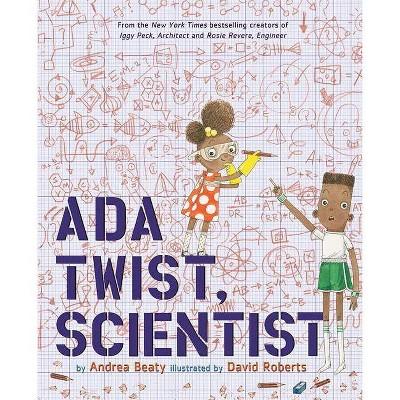 Ada Twist, Scientist (Hardcover)by Andrea Beaty, David Roberts