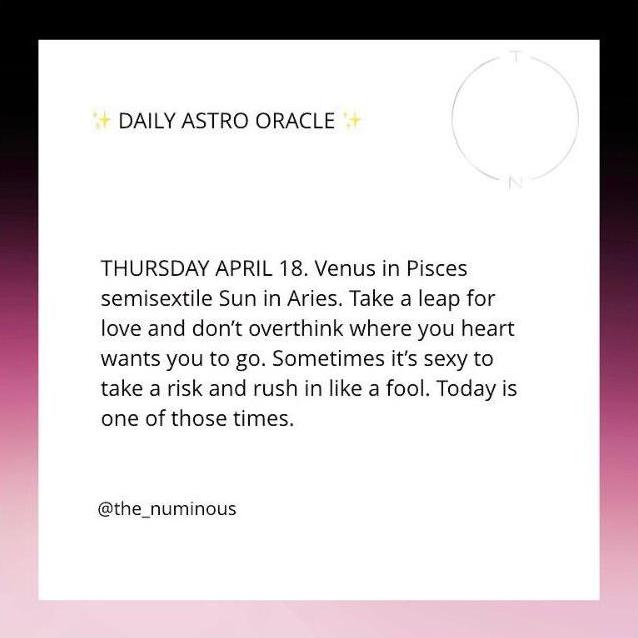 Horoscope the date of our engagement. Trippy! 
04-18-19