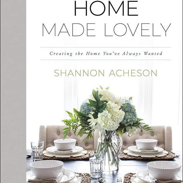 Home Made Lovely: Creating the Home You've Always Wanted