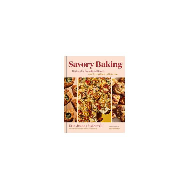 Savory Baking - by Erin Jeanne McDowell