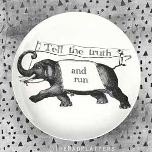 Elephant Tell the Truth and Run melamine plate or platter
