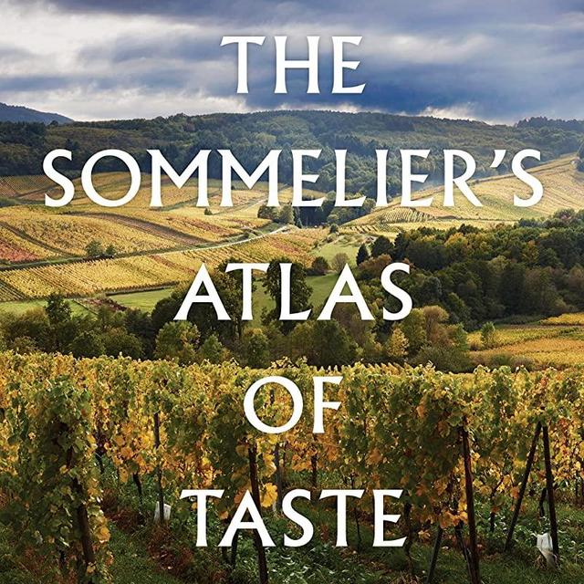 The Sommelier's Atlas of Taste: A Field Guide to the Great Wines of Europe