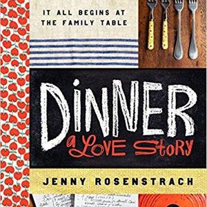 Dinner: A Love Story: It all begins at the family table