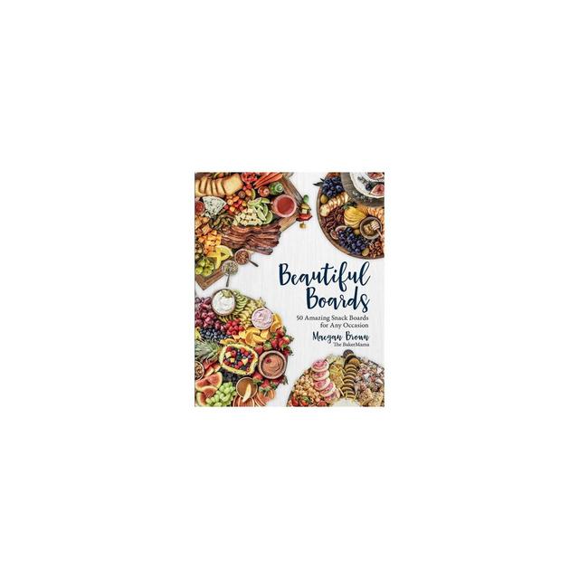 Beautiful Boards - by Maegan Brown (Hardcover)