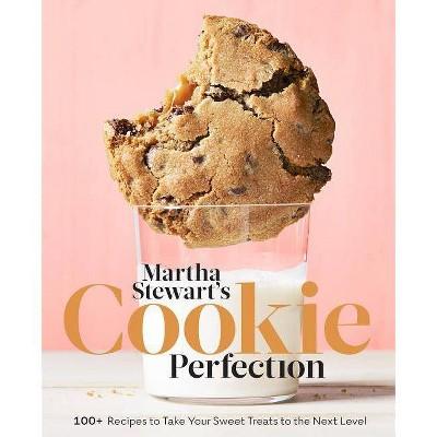 Martha Stewart&#39;s Cookie Perfection - (Hardcover)