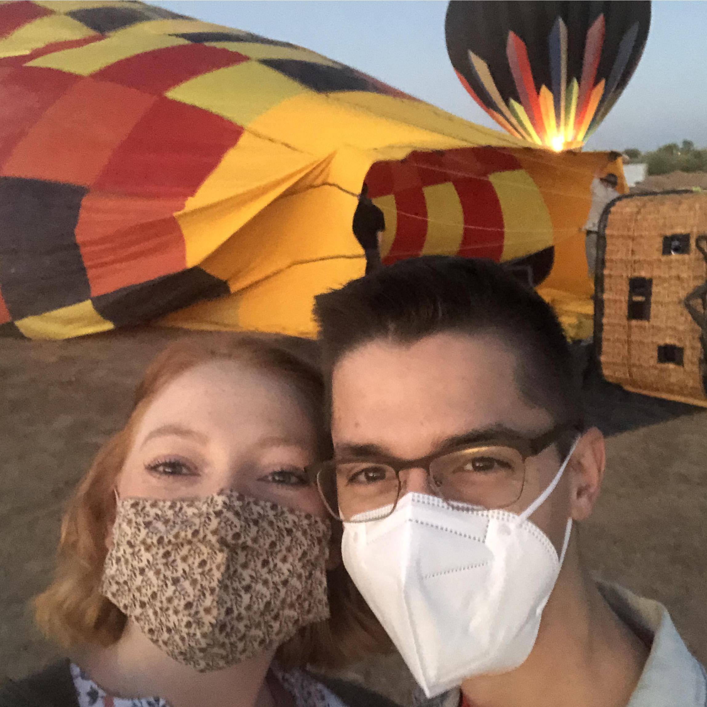 We moved in together at the beginning of the Covid 19 pandemic, and took our relationship to new heights! Here we are before our romantic hot air balloon ride in 2020.