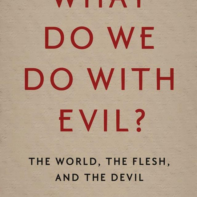 What Do We Do With Evil?