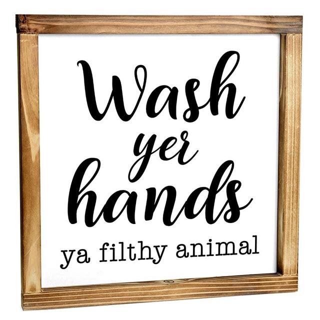 Wash Your Hands Ya Filthy Animal Sign - Funny Modern Farmhouse Decor Sign, Cute Guest Bathroom Decor Wall Art, Rustic Home Decor, Restroom Sign for Bathroom Wall with Funny Quotes 12x12 Inch
