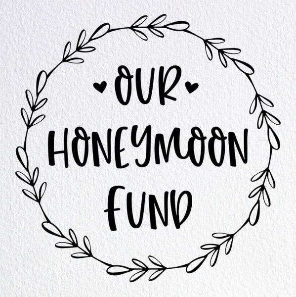 HONEYMOON FUND