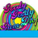 Goody Goody Gum Drop