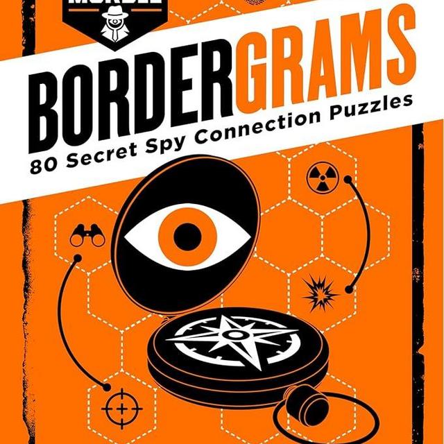 Bordergrams: 80 Secret Spy Connection Puzzles from the Bestselling Author of Murdle