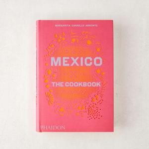 Mexico: The Cookbook By Margarita Carrillo Arronte