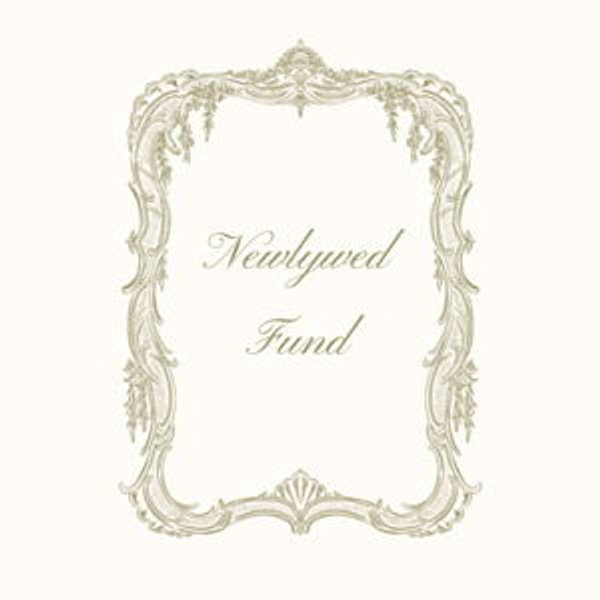 Newlywed/Honeymoon Fund
