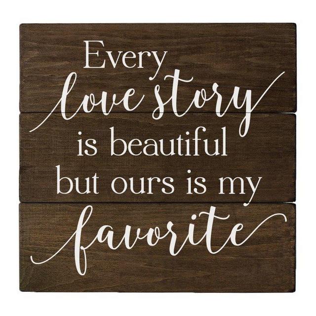 Elegant Signs Every Love Story is Beautiful but Ours is My Favorite 5th Anniversary Romantic Gifts Rustic Home Decor Rustic Bedroom Decor Rustic Wall