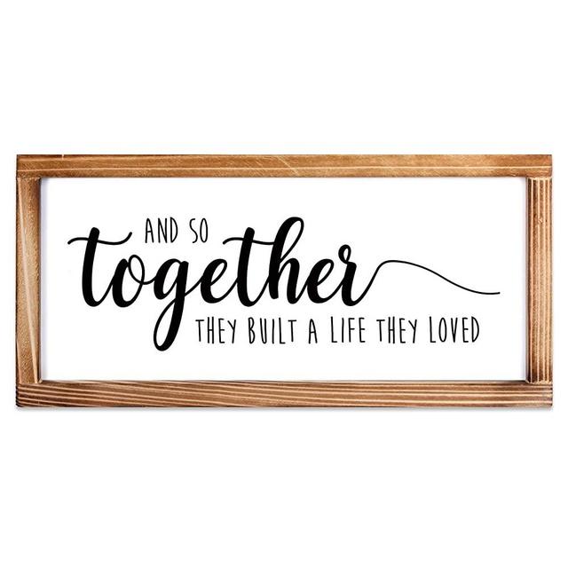 And So Together They Built a Life They Loved Sign - Rustic Farmhouse Decor for the Home Sign - Wall Decorations for Living Room, Modern Farmhouse Love Wall Decor with Solid Wood Frame - 8 x 17 Inches