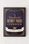 The Unofficial Disney Parks Cookbook By Ashley Craft