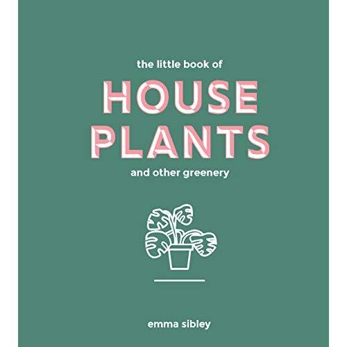Little Book of House Plants and Other Greenery