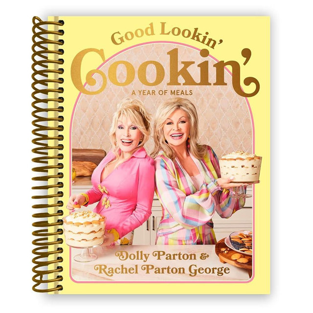 Good Lookin' Cookin': A Year of Meals - A Lifetime of Family, Friends, and Food [A Cookbook] [Spiral-bound] Dolly Parton and Rachel Parton George