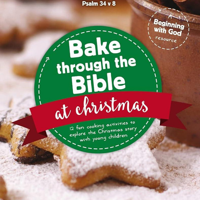 Bake through the Bible at Christmas (Beginning with God)