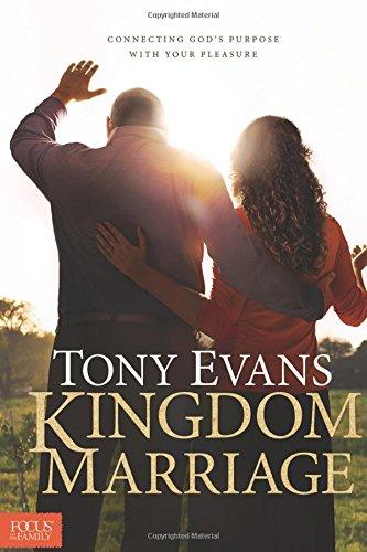 Kingdom Marriage: Connecting God's Purpose with Your Pleasure