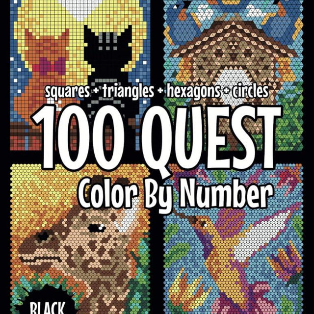 100 QUEST Color By Number: Squares + Triangles + Hexagons + Circles (BLACK backgrounds): color quest activity book for adults