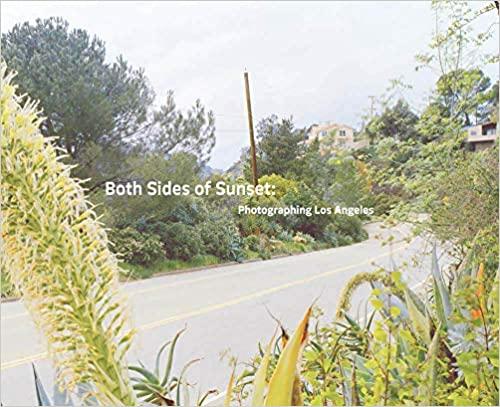 Both Sides of Sunset: Photographing Los Angeles (METROPOLIS BOOK