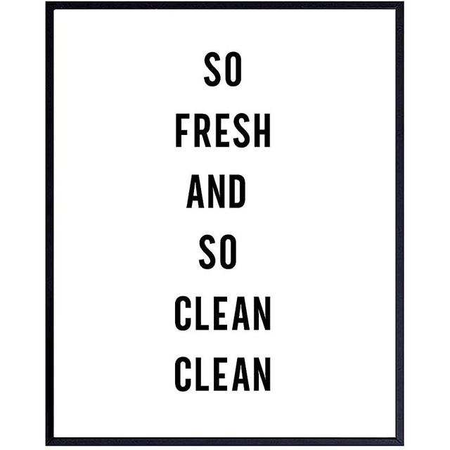 So Fresh and So Clean Clean Wall Art - Bathroom Wall Decor - Bathroom Wall Art - Funny Bathroom - Restroom Sign - Bath Wall Decor Art Poster Print - Chic Home Decor - Unique Gag or Housewarming Gift