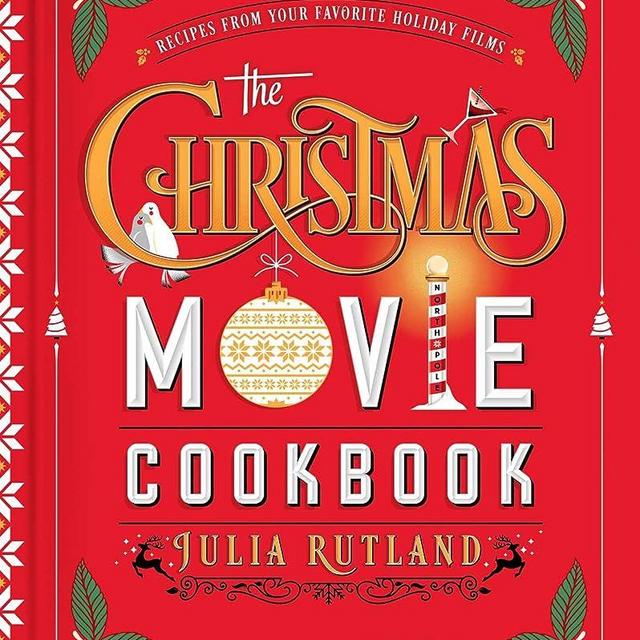The Christmas Movie Cookbook: Recipes from Your Favorite Holiday Films
