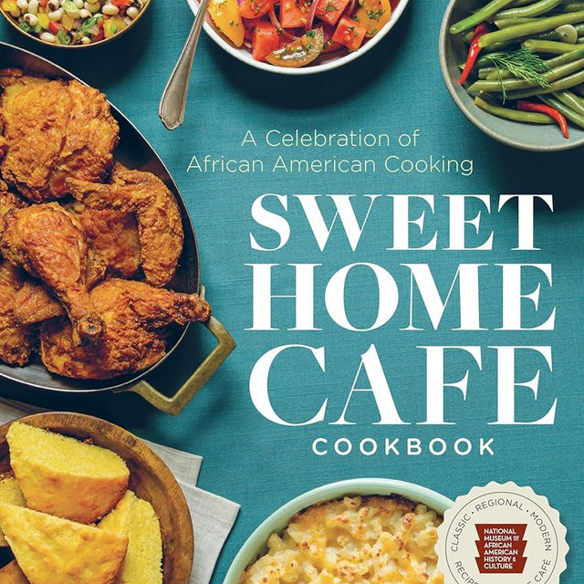 Sweet Home Café Cookbook: A Celebration of African American Cooking