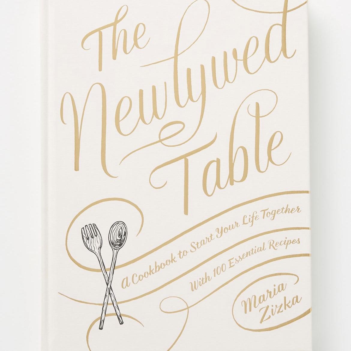 The Newlywed Table: A Cookbook to Start Your Life Together