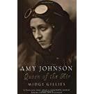 Amy Johnson: Queen of the Air