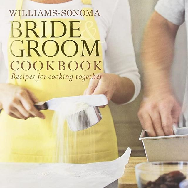 Williams-Sonoma Bride & Groom Cookbook: Williams-Sonoma Bride & Groom Cookbook