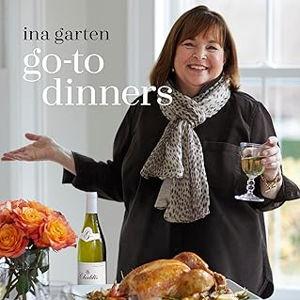 Go-To Dinners: A Barefoot Contessa Cookbook Hardcover