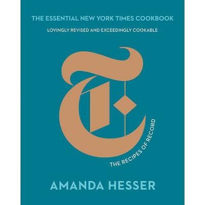 The Essential New York Times Cookbook - 10th Edition by Amanda Hesser (Hardcover)