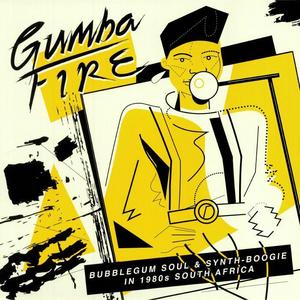 Gumba Fire: Bubblegum Soul & Synth Boogie In 1980s South Africa