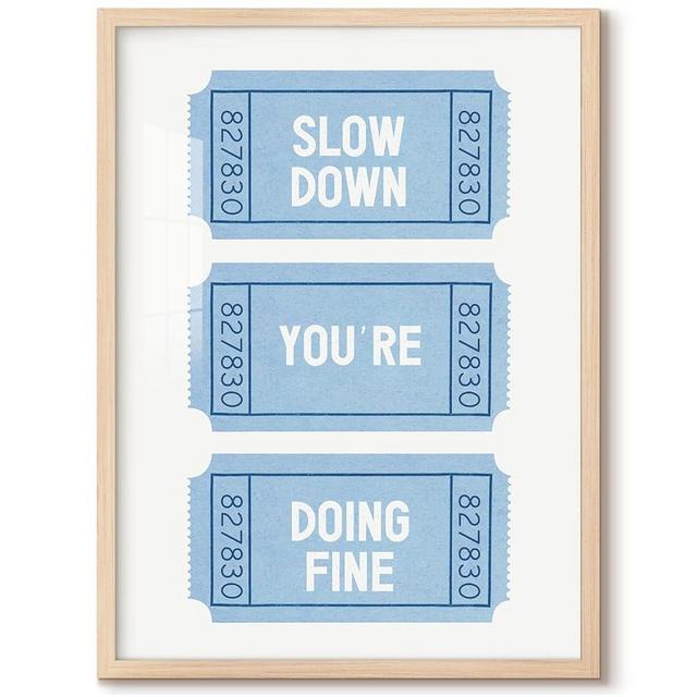 Trendy Inspirational Quotes Wall Art - Slow Down You're Doing Fine Poster Daily Affirmation Wall Decor Blue Ticket Aesthetic Picture for Girls Room Boys Room Home Office Decoration - 12x16 Inch Framed