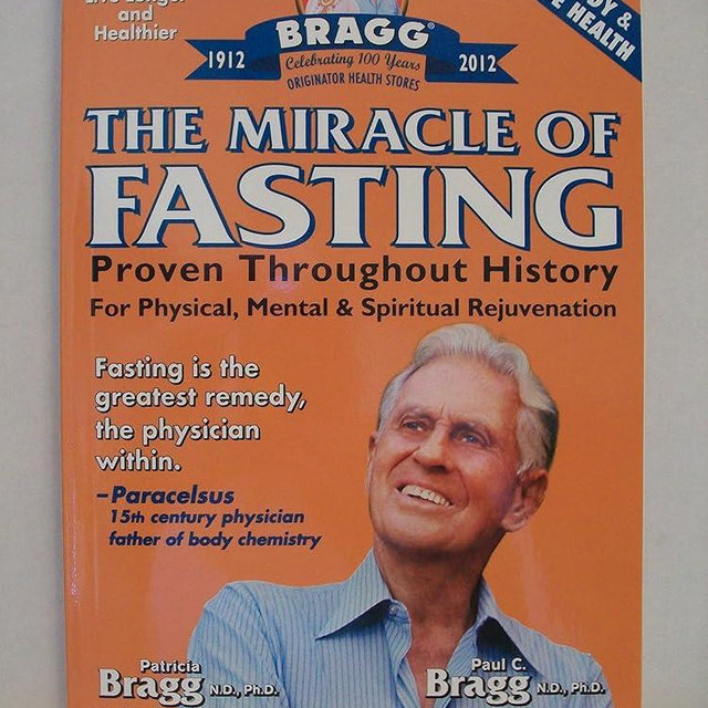 The Miracle of Fasting: Proven Throughout History for Physical, Mental, & Spiritual Rejuvenation