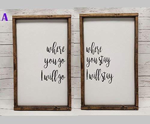 where you I will go, where you stay I will stay, Ruth 1:6, script, sign set, Master Bedroom Decor, for wedding head table, Farmhouse sign, fixer upper style, choice of quote