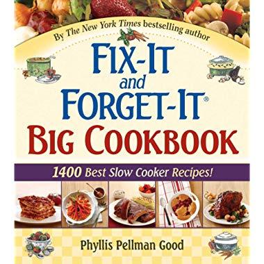 Fix-It and Forget-It Big Cookbook: 1400 Best Slow Cooker Recipes!