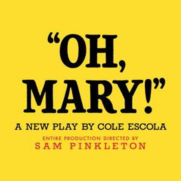 Tickets to Oh Mary!