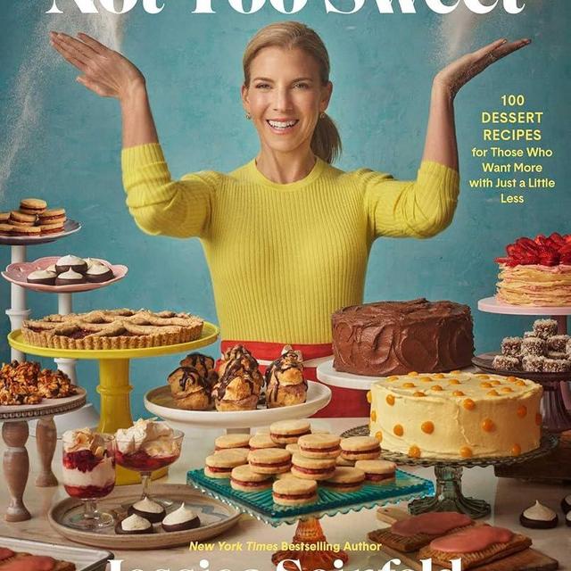 Not Too Sweet: 100 Dessert Recipes for Those Who Want More with Just a Little Less