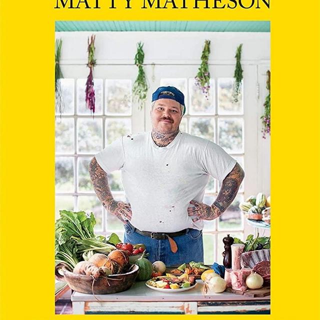 Matty Matheson: Home Style Cookery