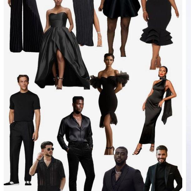 Wedding Attire Mood Board Our wedding is Black Tie, and we kindly ask guests to wear all black for a cohesive, elevated look.  Men: Tuxedo or a formal suit with a tie Women: Evening gown, midi or knee-length cocktail dress, tailored suit, or an elegant jumpsuit  Come dressed to impress—this is a night of style, sophistication, and unforgettable moments.