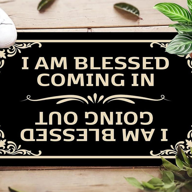 Funny Welcome Doormat I AM Blessed Coming I AM Blessed Going Out Bless Doormat Fabric Top with Anti-Slip Rubber Back, Ideal for Indoor Entrance, Adds Humor and Blessings to Your Home 30x17 Inch