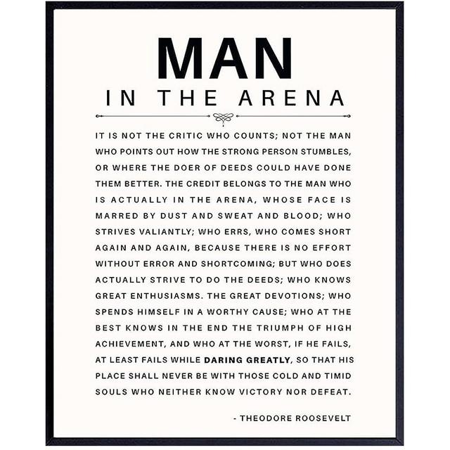 Man in the Arena Quote Poster - 8x10 Motivational Inspirational Teddy Roosevelt Daring Greatly Wall Art Decor - Unique Gift for Men, Boys, Teens, Entrepreneur - For Office, Living Room, Bedroom