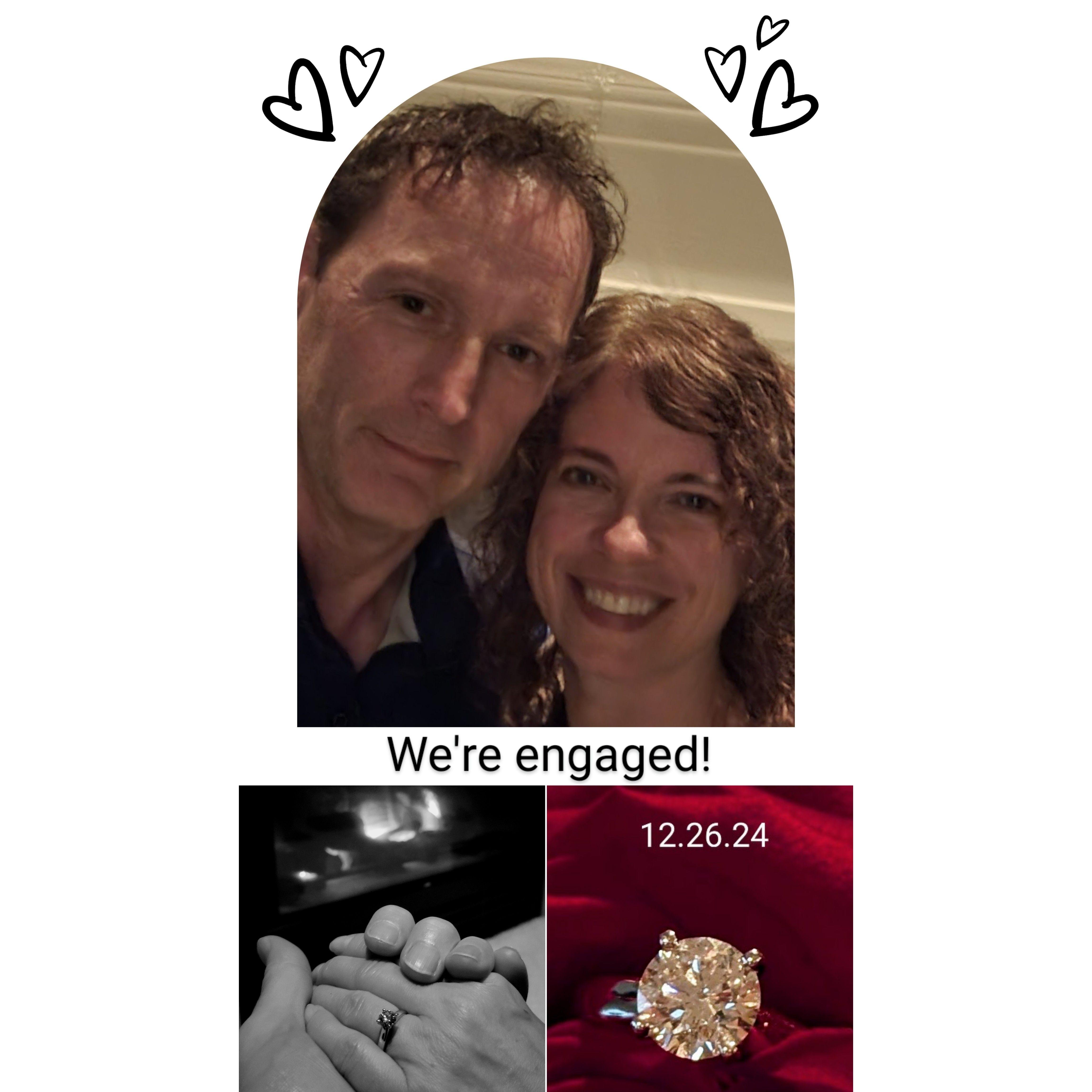 December 26, 2024. We celebrated Christmas together. Afterwards, we talked about our hopes for the future. Surprisingly Jim said, "That only leaves one question... will you marry me?"