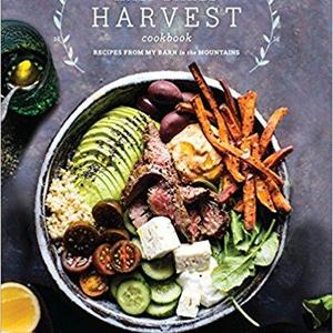 Half Baked Harvest Cookbook: Recipes from My Barn in the Mountains