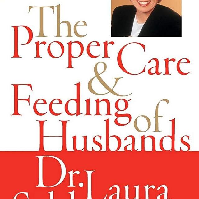 The Proper Care and Feeding of Husbands